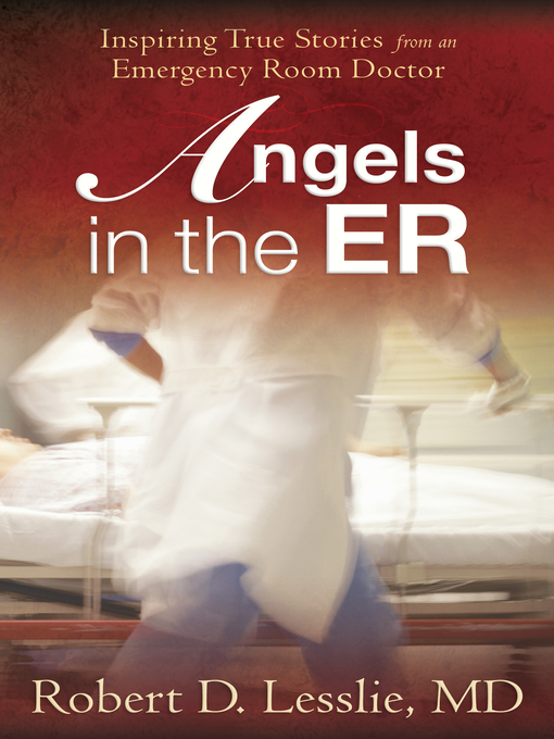 Title details for Angels in the ER by Robert D. Lesslie - Available